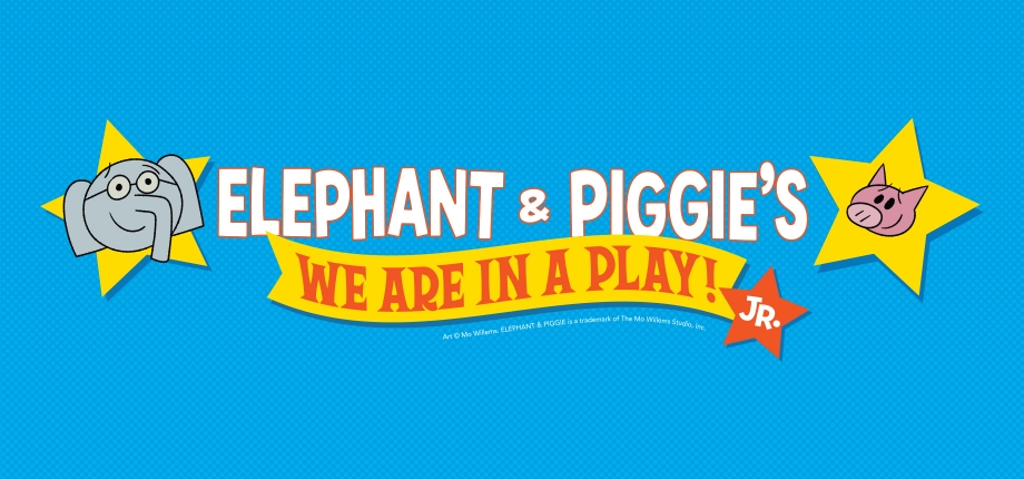 Broadway Junior - Elephant & Piggie's 'We Are In A Play' JUNIOR
